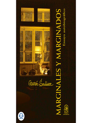 cover image of Marginales y Marginados--Ensayo Autobiográfico